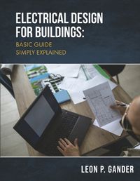 Cover image for Electrical Design for Buildings: Basic Guide Simply Explained