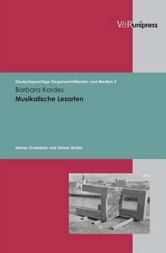 Cover image for Deutschsprachige Gegenwartsliteratur und Medien.: Heiner Goebbels und Heiner MA ller