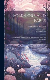 Cover image for Folk-Lore and Fable