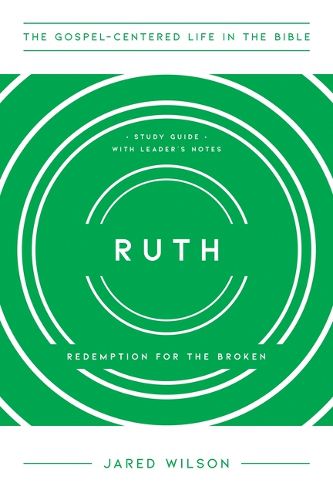 Cover image for Ruth: Redemption for the Broken, Study Guide with Leader's Notes