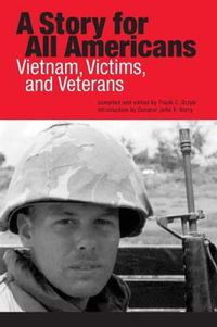 Cover image for A Story for All Americans: Vietnam, Victims, and Veterans