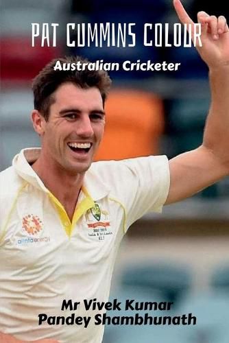 Cover image for Pat Cummins Colour: Australian Cricketer