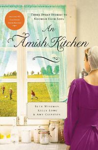 Cover image for An Amish Kitchen: Three Amish Novellas