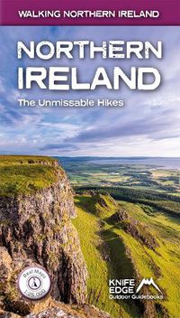 Cover image for Northern Ireland: The Unmissable Hikes