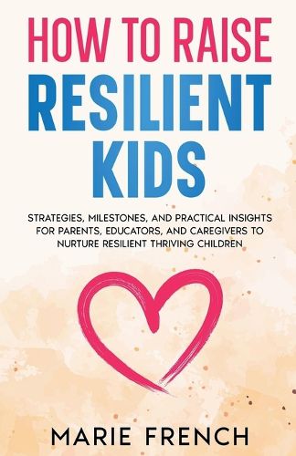 Cover image for How to Raise Resilient Kids