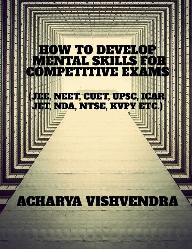 Cover image for How to Develop Mental Skills for Competitive Exams