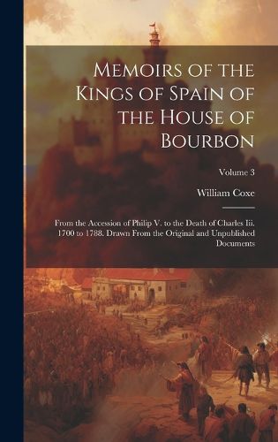 Cover image for Memoirs of the Kings of Spain of the House of Bourbon