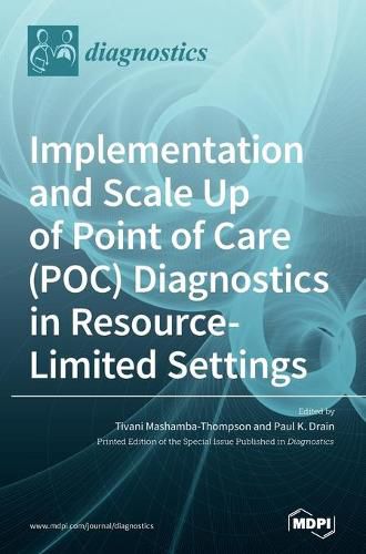 Cover image for Implementation and Scale Up of Point of Care (POC) Diagnostics in Resource-Limited Settings