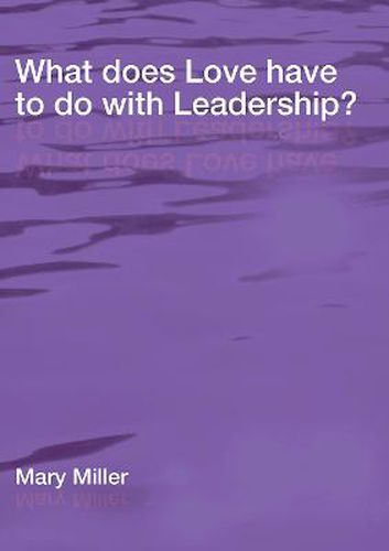 Cover image for What does Love have to do with Leadership?