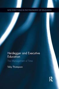 Cover image for Heidegger and Executive Education: The Management of Time