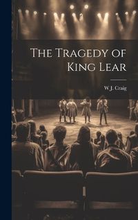 Cover image for The Tragedy of King Lear