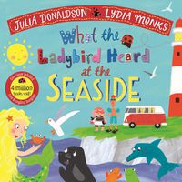 Cover image for What the Ladybird Heard at the Seaside