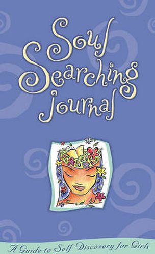 Soul Searching Journal: A Guide To Self-Discovery For Girls