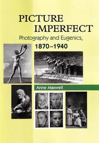 Picture Imperfect: Photography & Eugenics, 1870-1940