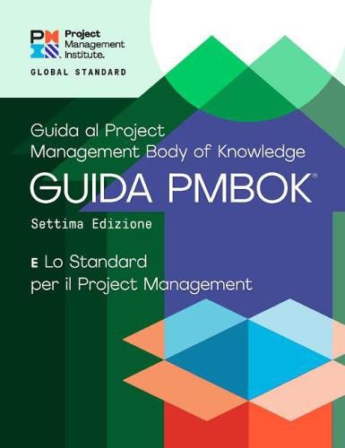 A Guide to the Project Management Body of Knowledge (PMBOK (R) Guide) - The Standard for Project Management (ITALIAN)