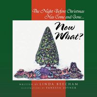 Cover image for The Night Before Christmas Has Come and Gone...Now What?
