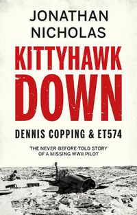 Cover image for Kittyhawk Down: Dennis Copping & ET574