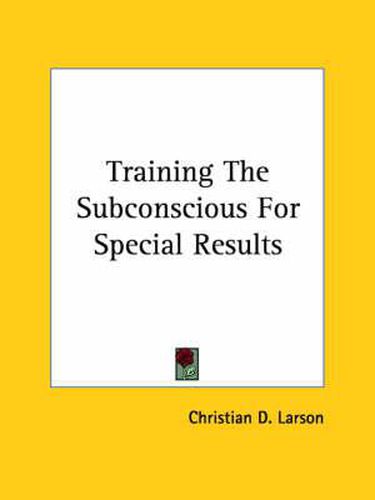 Cover image for Training the Subconscious for Special Results