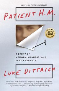 Cover image for Patient H.M.: A Story of Memory, Madness, and Family Secrets