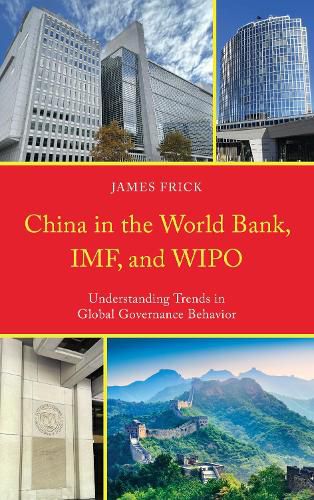 Cover image for China in the World Bank, IMF, and WIPO