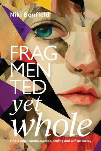 Cover image for Fragmented yet whole