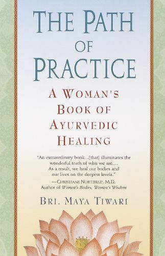 Cover image for The Path of Practice: A Woman's Book of Ayurvedic Healing