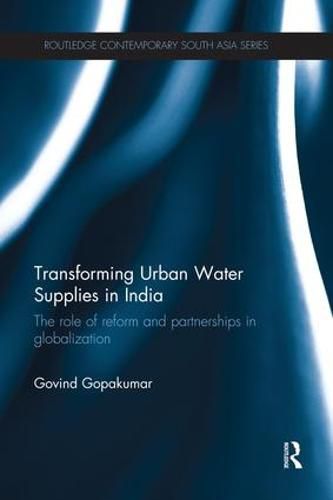 Cover image for Transforming Urban Water Supplies in India: The Role of Reform and Partnerships in Globalization