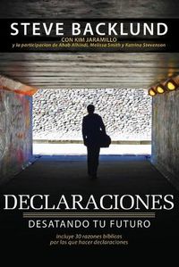 Cover image for Declaraciones: Desatando Tu Futuro