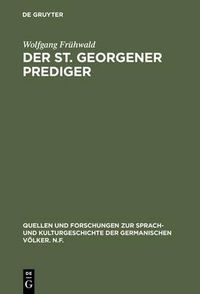 Cover image for Der St. Georgener Prediger: Studien Zur Wandlung Des Geistlichen Gehaltes