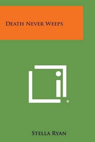 Cover image for Death Never Weeps