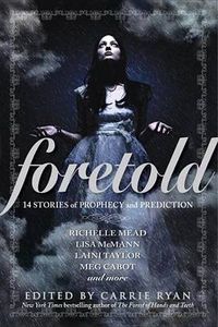Cover image for Foretold: 14 Tales of Prophecy and Prediction
