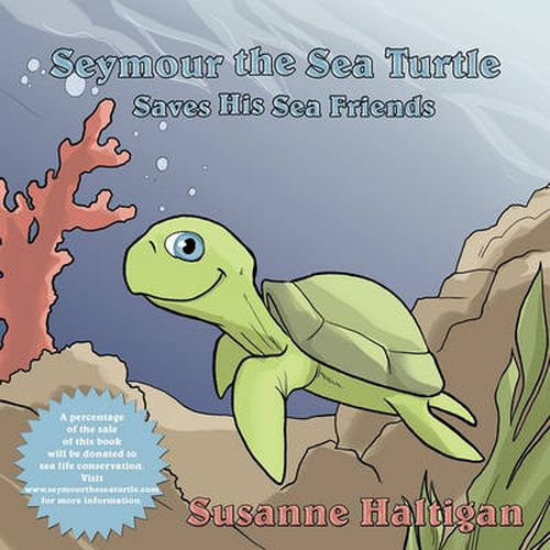 Cover image for Seymour the Sea Turtle Saves His Sea Friends