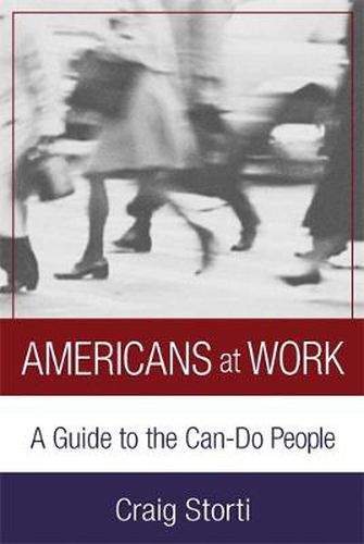 Cover image for Americans At Work: A Guide to the Can-Do People