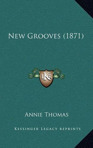 New Grooves (1871)