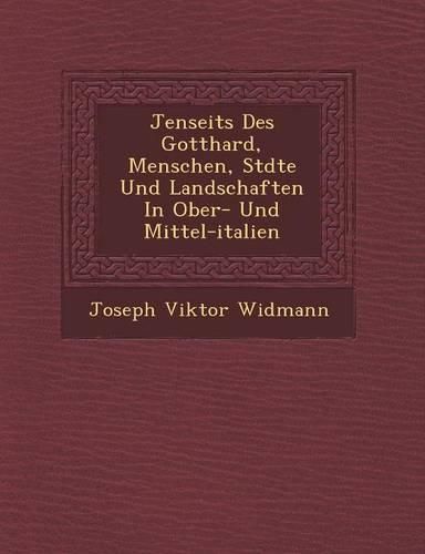 Cover image for Jenseits Des Gotthard, Menschen, St Dte Und Landschaften in Ober- Und Mittel-Italien