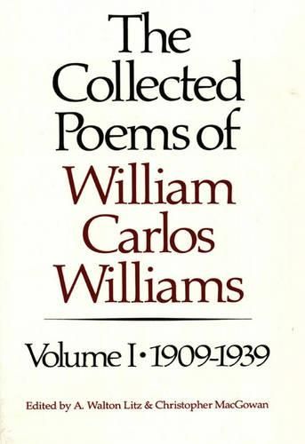 Cover image for The Collected Poems of William Carlos Williams: 1909-1939