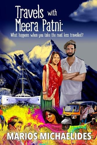 Cover image for Travels with Meera Patni: What Happens When You Take the Road Less Travelled