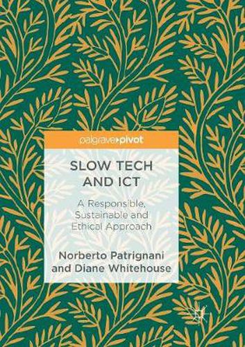 Cover image for Slow Tech and ICT: A Responsible, Sustainable and Ethical Approach