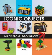 Cover image for Iconic Objects Made From LEGO (R) Bricks