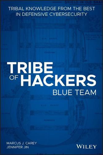 Cover image for Tribe of Hackers Blue Team: Tribal Knowledge from the Best in Defensive Cybersecurity