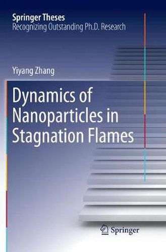 Cover image for Dynamics of Nanoparticles in Stagnation Flames