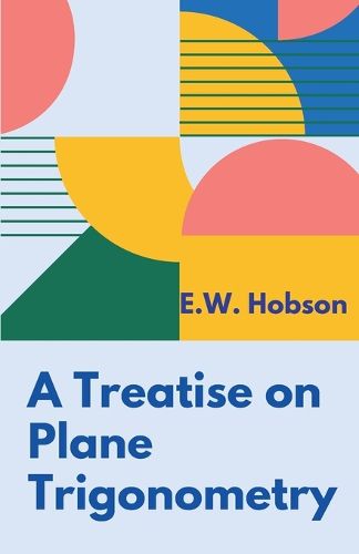 Cover image for A Treatise on Plane Trigonometry