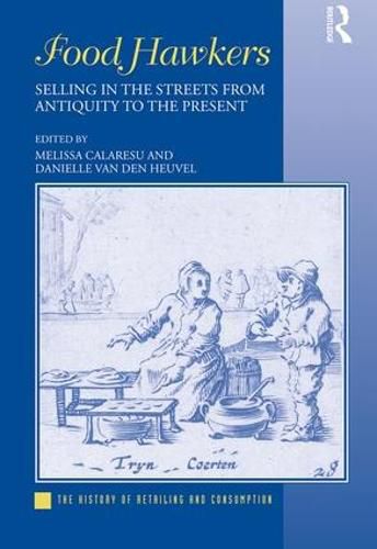 Cover image for Food Hawkers: Selling in the Streets from Antiquity to the Present