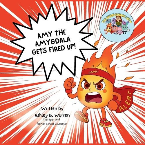 Cover image for Amy the Amygdala Gets Fired Up!