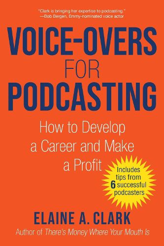 Cover image for Voice-Overs for Podcasting: How to Develop a Career and Make a Profit