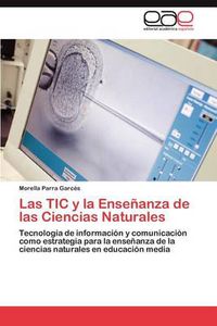 Cover image for Las TIC y la Ensenanza de las Ciencias Naturales