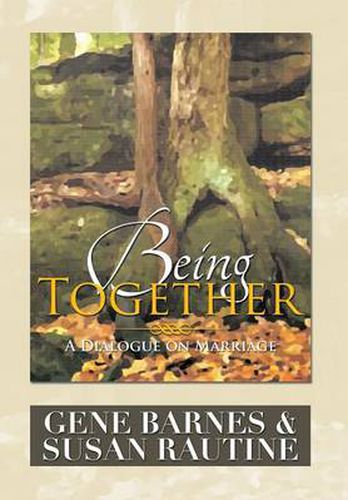 Being Together: A Dialogue on Marriage