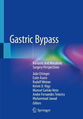 Gastric Bypass: Bariatric and Metabolic Surgery Perspectives