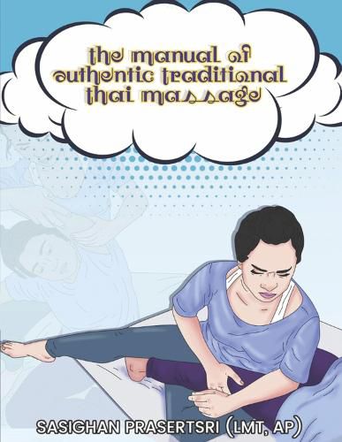 Cover image for The Manual of Authentic Traditional Thai Massage