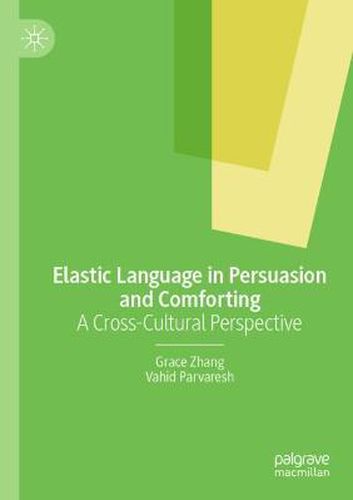 Cover image for Elastic Language in Persuasion and Comforting: A Cross-Cultural Perspective